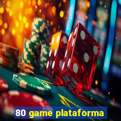 80 game plataforma